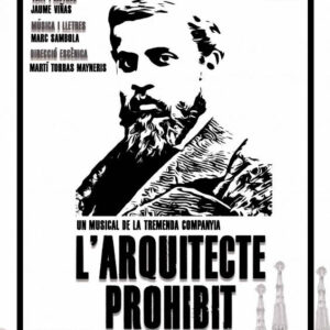 Gaudí: L’arquitecte prohibit - 3a Mostra de Teatre Amateur